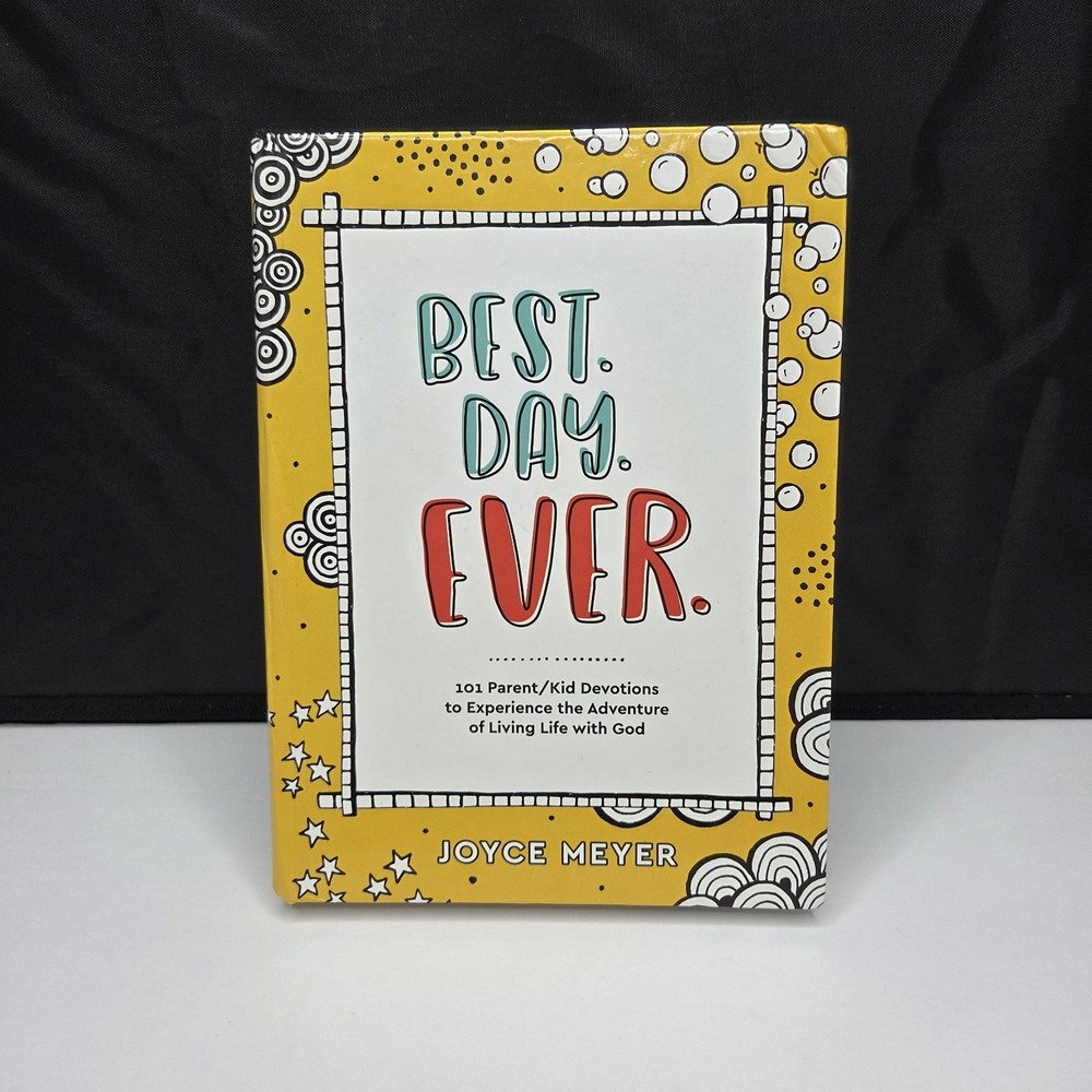 BEST DAY EVER - 101 Parent/Kid Devotions to Experience the Adv... by Joyce Meyer